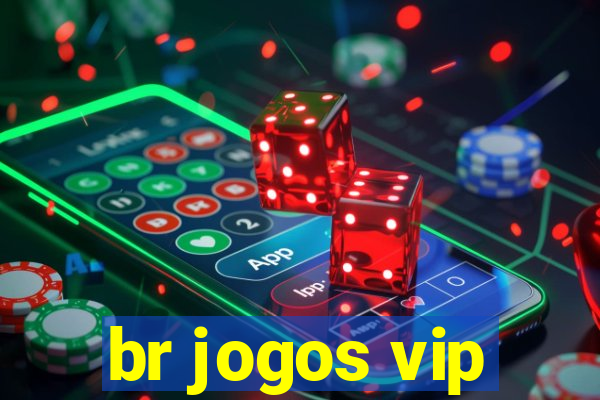 br jogos vip